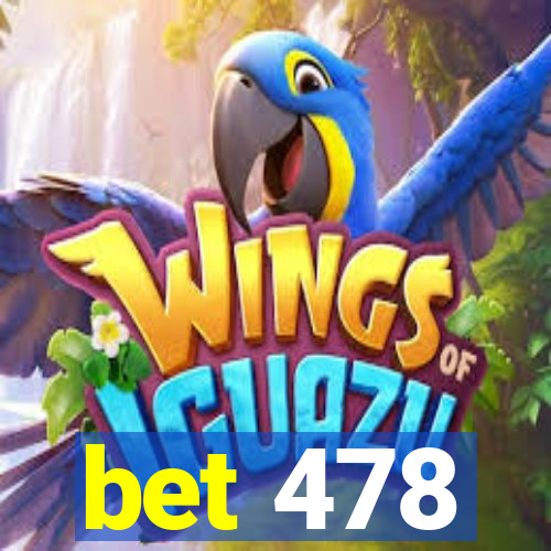 bet 478